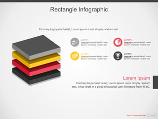 This is a Presentation Title 12
Rectangle Infographic
Contrary to popular belief, Lorem Ipsum is not simply random
text. It has roots in a piece of classical Latin literature from 45 BC.
Lorem Ipsum
Contrary to popular belief, Lorem Ipsum is not simply random text.
Contrary to popular belief, Lorem
Ipsum is not simply random text
Lorem
Ipsum
Contrary to popular belief, Lorem
Ipsum is not simply random text
Lorem
Ipsum
Contrary to popular belief, Lorem
Ipsum is not simply random text
Lorem
Ipsum
Contrary to popular belief, Lorem
Ipsum is not simply random text
Lorem
Ipsum
 