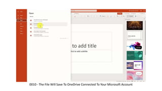 0010 - The File Will Save To OneDrive Connected To Your Microsoft Account
 