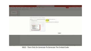0022 - Then Click On Generate To Generate The Embed Code
 