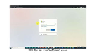 0003 - Then Sign In Into Your Microsoft Account
 