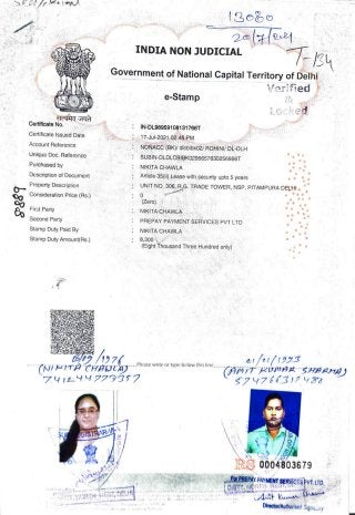 2(/22
INDIA NON JUDICIAL
Government of National Capital Territory of Delhi
Yerifiedd
e-Stamp
Lcker
Certificate No. IN-DL98959108131766T
Certificate Issued Date
17-Jul-2021 0245PM
NONACC(BK/dlcbibko2/ROHINIVDL-DLH
SUBIN-DLDLCBIBKO295657630256866T
NIKITA CHAWLA
Article 35(i) Lease with security upto 5 years
Account Reference
Unique Doc. Reference
Purchased by o
Description of Document
Property Description UNIT NO.306,R.G. TRADE TOWER, NSP, PITAMPURA DELH.
Consideration Price (Rs.) 0
(Zero)
NIKITACHAWLA
PREPAY PAYMENT SERVICES PVT LTD
First Party
Second Party
Stamp Duty Paid By
NIKITA CHAWLA
Stamp Duty Amount(Rs.) 8,300
(Eight Thousand Three Hundred only)
2/192
(RIRITA
Please write or type below this line.
79 12Y7733S7
1/1/1993
TAMITRVMAR"SHBRN!
S747663174 8t
GISTRAR-A
S
IRS 0004803679
EocPREPAYPAYMENTSERVICESPVT.LTD
DISTT.NORTH WETDR
Director/Authorised Signaiuy
'2id**t Aiif/t
 