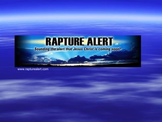 www.rapturealert.com 