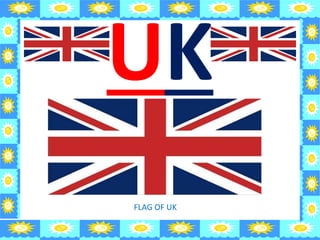 UK
FLAG OF UK

 