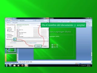 Da el nombre del documento y aceptar