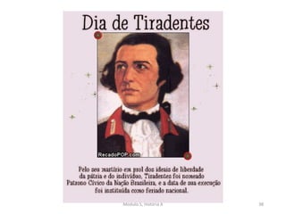 Módulo 5, História A 38
 