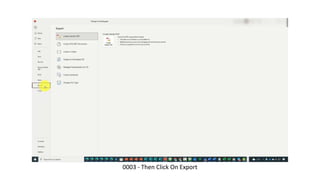 0003 - Then Click On Export
 