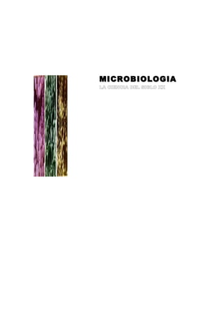 MICROBIOLOGIA
LA CIENCIA DEL SIGLO XX
 