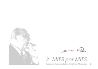 25
2 MIES por MIES
Estrutura, Espacialidade e Tectônica Miesianas
nu
 