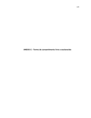 135




ANEXO C - Termo de consentimento livre e esclarecido
 