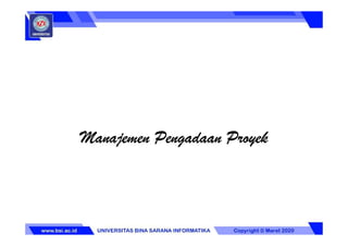 ManajemenManajemenManajemenManajemen Pengadaan ProyekPengadaan ProyekPengadaan ProyekPengadaan Proyek
 