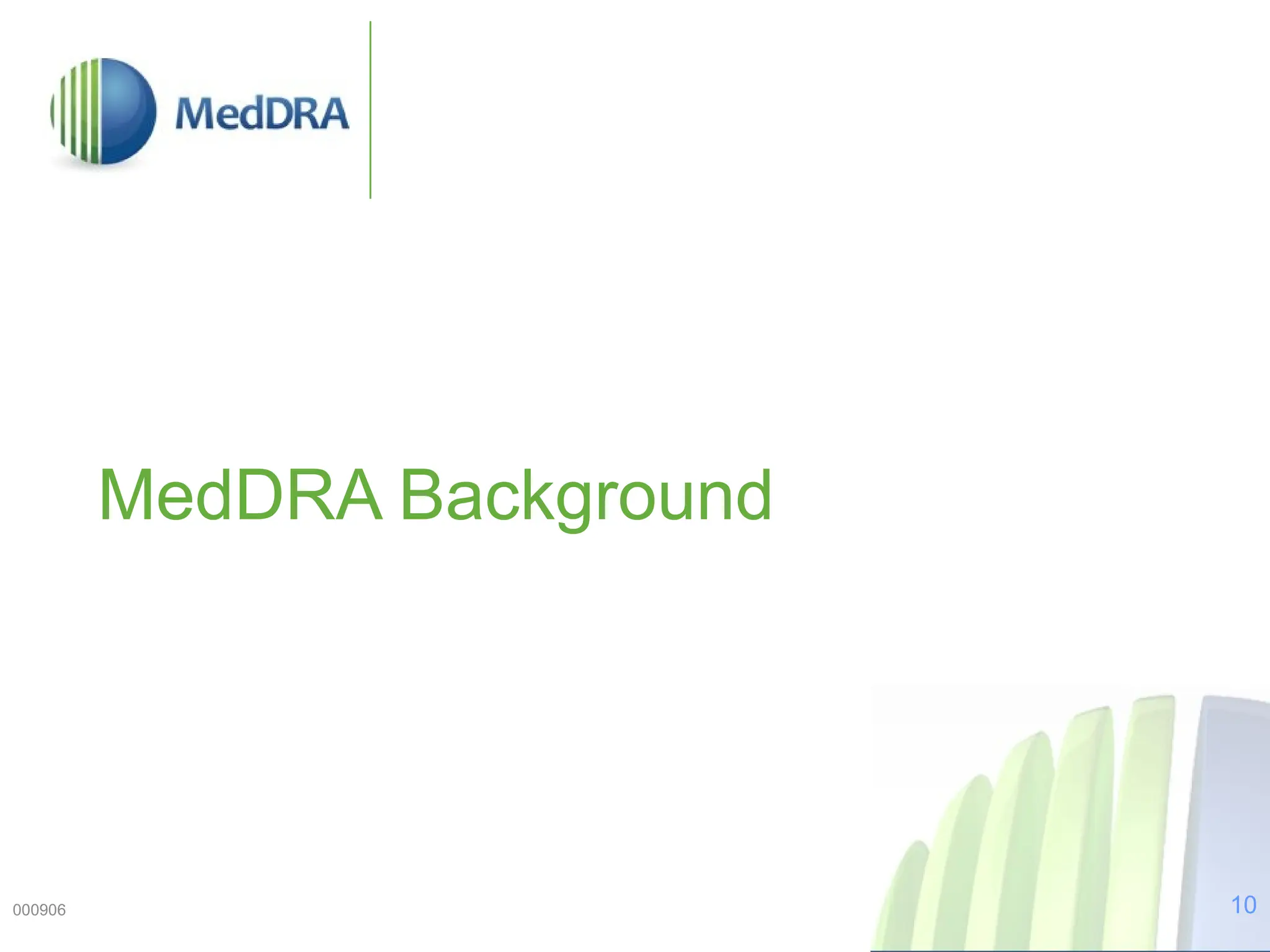 MedDRA Background
000906 10
 