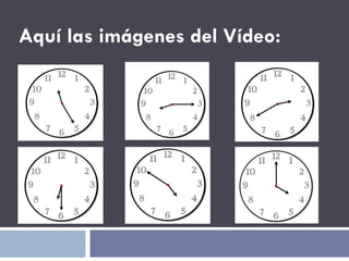 Aquí las imágenes del Vídeo: 