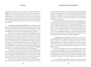 18 19
Le descenseur social Les milieux populaires au cœur des turbulences électorales françaises
eux est variable sur ce point et ce sont les variations de la participation
électorale qui expliquent cet écart. Autrement dit, lorsque les milieux
populaires se mobilisent, leurs votes protestataires progressent pour
atteindre le tiers de leurs voix comme le 21 avril. Lorsqu’ils sont plus
nombreux à s’abstenir, comme en mars 2004, ce vote protestataire
atteint 20% de leurs votes.
C’est l’extrême-droite qui est bien le premier bénéficiaire de cet-
te radicalité électorale. Le 21 avril, Le Pen est de loin le candidat qui arri-
ve en tête chez les employés et les ouvriers avec respectivement 22% et
24% des suffrages exprimés; les trois candidats d’extrême gauche n’ob-
tiennent «que» 16%, soit plus que Lionel Jospin, autant que Jacques
Chirac… En mars 2004, le FN obtient 32% des suffrages exprimés par
les ouvriers, 18% chez les employés; ces chiffres sont respectivement
de 11% et 6% pour l’extrême-gauche. Il y a un noyau dur d’électeurs lepé-
nistes, notamment chez les ouvriers, beaucoup moins volatiles ou inter-
mittents que les autres électeurs des milieux populaires.
Le referendum du 29 mai 2005 n’est bien sûr pas comparable
à la présidentielle et aux régionales. De par la nature même du choix
binaire «oui/non», ses résultats ne peuvent être assimilés à ces cli-
vages politiques. Il y a eu, parmi les électeurs du non et du oui, des élec-
teurs de toute provenance. Pourtant, on observe, le 29 mai, entre le oui
et le non, un clivage socio-démographique bien proche de celui de
2002 et de 2004.
Comme en avril 2002, comme en mars 2004, retraités et cadres
ont un vote presque similaire : ce sont les seules catégories où le «oui»
est majoritaire en suffrages exprimés, dans des proportions très proches,
respectivement 60% et 62% des suffrages exprimés. A l’inverse, le « non »
est majoritaire partout ailleurs, dans les catégories intermédiaires (54%)
comme chez les employés (60%), pour culminer chez les ouvriers (81%).
Le 29 mai 2005 ne se prête pas, néanmoins, à une lecture sché-
matique. Un quart des retraités inscrits a voté «non», comme un quart
importante du 21 avril si l’on s’en tenait là : c’est aussi une partie non
négligeable des classes moyennes, notamment des catégories inter-
médiaires, qui a choisi des candidats «protestataires». Car dans l’en-
semble du salariat, c’est bien Jean-Marie Le Pen qui arrive en tête, devant
Jacques Chirac et Lionel Jospin. Ce sont les votes des retraités qui
permettent au Président sortant de devancer le leader de l’extrême-droi-
te, et à Lionel Jospin d’obtenir un moins mauvais score que chez les
seuls salariés.
Le premier tour des régionales 2004 marque une évolution par
rapport à la présidentielle : le vote protestataire recule, il obtient 15,5%
des inscrits, 9 points de moins qu’en avril 2002. Mais droite et gauche
recueillent ensemble un nombre de voix quasi identique à celui
d’avril 2002, 46,5% des inscrits. C’est l’abstention qui a augmenté.
On observe pourtant aux régionales la même séparation au sein
de l’électorat qu’en avril 2002 : les cadres et les retraités font un choix
majoritaire net en faveur des partis de gouvernement, cette fois-ci
dans des proportions identiques (60% des inscrits). Les catégories
intermédiaires donnent la moitié de leurs voix à la gauche et à la droi-
te, soit six points de plus qu’en avril 2002. Mais les milieux populaires,
à l’inverse, sont un peu moins nombreux (un peu moins d’un tiers) en
mars 2004 à voter pour la gauche et la droite qu’en avril 2002, et c’est
tout particulièrement vrai pour les ouvriers. Si ouvriers et employés don-
nent moins de voix aux partis extrêmes en mars 2004 qu’en avril 2002,
c’est qu’ils se sont nettement plus abstenus lors des régionales.
Sur la période récente, il y a donc une véritable constante dans
les choix électoraux des milieux populaires : ils votent moins que les
autres groupes socio-démographiques pour les partis de gouvernement,
environ vingt points de moins en moyenne, sur deux élections pour-
tant très différentes. Gauche et droite n’obtiennent ainsi pas plus
d’un tiers environ des voix des inscrits des milieux populaires.
En revanche, si les milieux populaires votent à l’évidence plus
pour les partis «protestataires» que les autres groupes, l’écart avec
 