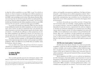 22
Le descenseur social
te dans les milieux populaires en mars 2004, et que l’on calcule en
inscrits, on observe toujours un décalage entre milieux populaires et
classes moyennes et supérieures. Un décalage moins important qu’en
avril 2002, mais un décalage tout de même, d’une dizaine de points. Rele-
vons aussi que chez les retraités, la gauche obtient une plus grande part
de voix que dans les milieux populaires. En revanche, c’est vis-à-vis de
la droite que la désaffection des milieux populaires est forte en mars 2004
(environ 10% des inscrits, 7 points de moins qu’en avril 2002).
La victoire de la gauche aux régionales 2004 n’est donc pas due
à une mobilisation massive des milieux populaires, au moins au premier
tour2
. Cette victoire est plus la conjonction d’un vote puissant des
classes moyennes en sa faveur, d’une poussée à gauche des retraités, même
si la droite y recueille plus de suffrages, et d’une progression au sein
des milieux populaires, qui délaissent la droite. Car cette fois-ci, au
sein du petit tiers des milieux populaires inscrits qui ont choisi la
gauche et la droite de gouvernement, la gauche l’emporte nettement.
Il y a donc, de façon constante, un vote à gauche des milieux popu-
laires moins important que dans nos deux autres groupes socio-démo-
graphiques. Mais cette différence est variable dans son ampleur, selon
les moments, selon les enjeux.
C’est au début des années 90 qu’il faut chercher le moment
charnière de cet éloignement. Car c’est aussi à ce moment-là que le vote
protestataire prend de l’ampleur en France.
La rupture du début
des années 90
Trois grandes périodes peuvent être distinguées depuis 1958
dans le comportement électoral des milieux populaires. Les deux pre-
2) Il n’y a pas eu de sondage post-électoral sur le 2e tour des régionales. Il semble que l’accentuation
de la victoire de la gauche au second tour ait été vérifiée dans l’ensemble des bureaux de vote,
quels que soient le quartier et le milieu social.
23
Les milieux populaires au cœur des turbulences électorales françaises
mières, sur lesquelles nous passerons rapidement, font figures de para-
dis perdu : c’était l’époque où les milieux populaires votaient «bien»,
pour le gaullisme ou pour l’union de la gauche. D’où le contraste avec
la période contemporaine, qui commence avec le referendum sur
Maastricht, où les milieux populaires entrent dans des logiques dites
de protestation.
La France électorale que nous allons survoler, à l’image bien
sûr de la France dans son ensemble, connaît pendant cette période
sa «seconde révolution», ainsi que l’a appelée H. Mendras. Baisse ten-
dancielle de la part des ouvriers, augmentation de celle des employés
et, derrière ces évolutions statistiques, les mutations que nous allons
exposer dans le chapitre suivant. Les milieux populaires des années 60
et 2000, c’est un euphémisme et une évidence, sont profondément dif-
férents. Mais cette «révolution» est plus qualitative que quantitati-
ve : les milieux populaires ont un poids majeur dans la population
active, et plus encore parmi les salariés, toujours supérieur à 50 %
dans les vingt dernières années, et proche de 60% dans les années 60
et 70.
1958-1969,untiersd’ouvriersgaullistes:l’exceptiongaulliste?
Pendant plus d’une dizaine d’années, il y a bien une parenthè-
se gaulliste, et peut-être est-elle aussi gaullienne. Sans précédent ni des-
cendance véritable, cette exception souligne combien l’adhésion popu-
laire à la gauche n’est ni automatique ni naturelle. En outre, elle
montre l’écho que le thème de la nation peut rencontrer dans les
milieux populaires, celui aussi de l’autorité de l’Etat, ainsi que l’impact
d’une personnalité.
Dès les législatives de 1958, et ceci est confirmé aux législatives
de 1962, l’émergence électorale gaulliste remet fortement en cause la
domination traditionnelle de la gauche : 30% des votes ouvriers sont
gaullistes. Ce «détournement électoral» se fait clairement au détri-
ment du PC. MRP et modérés – la droite parlementaire d’alors – ras-
semblent aussi un quart du vote ouvrier : c’est le vote ouvrier conser-
 