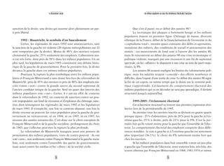 28 29
Le descenseur social Les milieux populaires au cœur des turbulences électorales françaises
Que s’est-il passé, en ce début des années 90?
La tectonique des plaques a fortement bougé et les milieux
populaires étaient en première ligne. Chômage de masse, diversité
ethnique de la France, début de la financiarisation de l’économie et du
«capitalisme total», montée quasi constante des délits et agressions,
mutations des métiers, des conditions de travail et précarisation des
statuts : ces mouvements de fond sont à l’œuvre dès les années 80,
mais ils rencontrent au début des années 90 une crise économique et
politique violente, marquée par une récession et une fin de septennat
spectrale, où les «affaires» le disputent à une crise au sein du parti majo-
ritaire, le PS.
Les années 80 avaient souligné les limites du volontarisme poli-
tique, mais les salariés avaient «concédé» des efforts nombreux et
difficiles, dans l’espoir d’une sortie de crise. Le début des années 90 signe
la fin de cet espoir, en même temps que le doute sur le système poli-
tique s’approfondit. L’éclatement du comportement électoral des
milieux populaires qui va en découler ne sera pas sporadique, il devient
structurel jusqu’à aujourd’hui.
1995-2005 : l’éclatement électoral
Cet éclatement structurel va trouver une première expression révé-
latrice lors de la présidentielle de 1995.
Au premier tour, les ouvriers inscrits se divisent en quatre quarts
presque égaux : 25% d’abstention, près de 28% pour la gauche et l’ex-
trême-gauche, 25% à droite, près de 23% pour le FN. C’est la pre-
mière fois qu’ils votent moins pour la gauche que l’ensemble de l’élec-
torat. Le comportement électoral des employés comporte deux diffé-
rences notables : le vote à gauche et à l’extrême-gauche est nettement
plus important (36,5%), le choix du FN nettement moins fort que
chez les ouvriers.
Si les milieux populaires dans leur ensemble votent un peu plus
à gauche que l’ensemble de l’électorat, nous sommes loin, très loin, des
scores obtenus par François Mitterrand en 1988, 1981,1974 et même
sanction de la droite, une droite qui assume alors pleinement un par-
ti pris libéral.
1992 : Maastricht, le symbole d’un basculement
Certes, les régionales de mars 1992 sont annonciatrices, tant
la sanction de la gauche est violente (20 régions métropolitaines sur 22
sont remportées par la droite). Moins de 40% des ouvriers votants
choisissent la gauche, 25% seulement des employés. L’abstention aus-
si est très forte, dont près de 50% dans les milieux populaires. Un an
plus tard, les législatives de mars 1993 constituent une défaite histo-
rique de la gauche de gouvernement. Pour la première fois, la droite
devance la gauche dans ces mêmes milieux populaires.
Pourtant, la rupture la plus symbolique entre les milieux popu-
laires et François Mitterrand a sans doute lieu lors du referendum de
Maastricht : près de 45% des ouvriers et près de 40% des employés ins-
crits votent «non» contre la grande œuvre du second septennat de
l’ancien candidat unique de la gauche. Seul un quart des inscrits des
milieux populaires vote «oui». Certes, il y eut un effet de contexte
dans le referendum de 1992, un contexte de sanction contre un pou-
voir impopulaire, sur fond de récession et d’explosion du chômage, sanc-
tion dont témoignent les régionales de mars 1992 et les législatives
de mars 1993. Il n’empêche, une fois ce contexte dépassé, une fois la
droite revenue au pouvoir, les votes populaires pour la gauche de gou-
vernement ne retrouveront, ni en 1994, ni en 1995, ni en 1997, les
niveaux des années soixante-dix. C’est donc sur le choix européen de
François Mitterrand et de la gauche socialiste, prolongement du choix
de 1983, que s’effectue peut-être la rupture la plus profonde.
Le referendum de Maastricht inaugure aussi une posture de
protestation des milieux populaires, voire de contre-pouvoir : ils ont
voté «non», non seulement contre François Mitterrand et la gauche socia-
liste, non seulement contre l’ensemble des partis de gouvernement,
mais aussi contre les médias et les «élites» de la société civile.
 