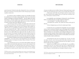 75
Réalités et opinions populaires
c’est pas nos enfants qui sont violents. Faut pas s’étonner que les gens votent
Le Pen, ils sont écœurés par tout ça. Ils en ont ras-le-bol. Faut arrêter ça»
«Moi j’ai pas voté Le Pen, j’ai voté Jospin, mais là ce coup-ci je sais
pas. Faut vraiment faire quelque chose, ça ne peut pas continuer com-
me ça. S’il le faut je voterais Le Pen».
La xénophobie, qui se développe et alimente les votes d’extrême-
droite, est déclenchée par un triple sentiment d’injustice :
– «Les immigrés»14
sont plus aidés que nous.
– Ils abusent du système. Ils veulent des droits mais pas de
devoirs.
– Ils ne s’intègrent pas car ils ne le veulent pas le faire.
Le déclencheur de ces attitudes de xénophobie n’est pas le préjugé
raciste, mais le sentiment d’injustice qui se développe dans les milieux
populaires crée un terrain propice au déploiement des a priori racistes.
Nous reviendrons sur cette question, mais indiquons déjà que face à une
situation sociale ressentie comme de plus en plus intenable, le racisme
associé à Jean-Marie Le Pen est de moins en moins gênant, pour des per-
sonnes de plus en plus nombreuses.
«On aide plus les gens qui ne le méritent pas. Un jour, à la CAF
une dame m’a dit «vous n’avez pas l’air d’être dans le besoin» et j’ai
répondu que je faisais une question d’honneur de rester digne. C’est une
honte de dire des choses pareilles!»
«Quand on est au RMI et qu’on a une Mercedes, il y a un problème,
eh bien dans ma cité, c’est courant, alors que moi il y a belle lurette que
je n’ai plus de voiture. Le Pen a des bonnes idées là-dessus, il faut être plus
sévère, l’argent est mal distribué aux immigrés, français ou pas.»
14) Le terme, comme nous le verrons plus bas, désigne aussi bien les Français d’origine immi-
grée que les immigrés eux-mêmes.
74
Le descenseur social
toute la journée. Il cherche même plus. Quand je le vois ça me fait peur.
Faut pas en arriver là. Je me dit ça dans ma tête. Faut pas que je me lais-
se glisser comme lui».
La société est ainsi considérée comme un ensemble de strates
de conditions de vie de plus en plus dégradées. Dans cette vision de la
société se développe un sentiment d’injustice… pas par rapport aux strates
d’au-dessus13
, mais par rapport aux strates d’en-dessous. Car ceux qui
sont en-dessous sont toujours plus aidés que soi, mieux traités que
soi, plus reconnus dans leurs difficultés que soi.
«Ça tourne pas rond ce système, c’est parfois plus intéressant de
ne pas bosser que de bosser. Si je calcule quand j’ai retrouvé un poste à
mi-temps, finalement je gagne moins qu’au chômage. Moi je préfère tra-
vailler mais il y en a qui finalement profitent du système. C’est injuste pour
ceux qui se donnent du mal». «Mais y en a qui tirent vraiment sur la cor-
de, ils tirent le maximum, ils jouent sur le fait qu’ils sont vraiment dans
le besoin, et ils se débrouillent pour obtenir des aides, des alloc, des trucs
de tous les côtés. Ils ont jamais travaillé et ils ont pas intérêt à trouver un
boulot, ils y perdraient. Je trouve pas ça bien, nous on fait des efforts et
on a moins qu’eux qui ne font rien, et moins ils en font, plus ils sont aidés».
Ce sentiment d’injustice peut favoriser le développement d’attitudes
xénophobes. «Je suis pas raciste, mais franchement ceux qui profitent
le plus du système c’est toujours les mêmes. Moi ça m’écœure. Y en a mar-
re quand même».
«Je comprends pas qu’on en soit arrivé là. Des familles entières qui
vivent d’alloc, qui reçoivent des aides pour ceci pour cela et jamais ils ont
cotisé pour quoi que se soit. On leur donne tout comme ça. Comme si
c’était un dû. Mais le pire, c’est qu’ils foutent la merde. C’est leurs enfants
qui brûlent les voitures, pas les nôtres. Et les vols de sac ou à l’école
13) Précisons qu’il y a un autre sentiment d’injustice qui concerne ceux qui profitent du sys-
tème : les patrons de grands groupes dont les salaires sont «vertigineux». Le patron de PME,
lui, n’est pas remis en cause.
 