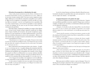 77
Réalités et opinions populaires
La vie de ce jeune homme est devenue absurde, elle perd son sens :
la tentative de placer le quotidien dans une autre perspective – ici une
vie de couple, des enfants – est impossible.
L’appauvrissement et le panier du sujet
Le sentiment d’appauvrissement traverse les discours : l’argent
est un problème quotidien, récurrent, répétitif. Chaque jour, on fait ses
comptes, on négocie avec soi-même, on cherche des solutions pour finan-
cer les dépenses ordinaires.
«L’argent, c’est de plus en plus dur. Aujourd’hui, vous êtes devant
une vitrine et vous ne pouvez que regarder. Consommer c’est se faire
plaisir, ça égaie la vie, mais maintenant, on travaille que pour payer l’es-
sentiel.»
«Avant, pour les vacances, on louait une maison, ensuite on a fait
du camping car les locations étaient trop chères et aujourd’hui, on va dans
les campings les moins chers.»
«Avant, je travaillais 41 heures et je faisais des heures supplé-
mentaires payées, je vivais correctement en faisant des petits extras. Avec
les 35 heures, c’est devenu plus dur, on n’a plus ce petit surplus. Aujour-
d’hui, le moindre centime compte et tout l’argent qu’on gagne on l’utili-
se pour le quotidien.»
«Si je veux emmener les enfants au ciné, faut que je m’arrange pour
dépenser moins pour le dîner.»
«Faut tout économiser, c’est terrible. On gagne sur tout petit à
petit. L’essence est hors de prix alors on a coupé le chauffage dans la
chambre et on laisse la porte fermée pour pas refroidir la salle.» Couper
le chauffage pour pouvoir circuler : la définition de l’appauvrissement
est dans cette équation. On devient pauvre lorsque l’on doit négocier
entre deux dépenses basiques.
Mais que peut-on définir comme ce qui est basique? Est-ce le
fait de pouvoir manger sainement? Est-ce de pouvoir se loger décem-
ment? Est-ce de pouvoir éduquer ses enfants?
76
Le descenseur social
Privation de perspective et destitution du sujet
«Vous voulez savoir comment je vois les choses, comment je vois
le monde d’aujourd’hui? Et ben c’est d’abord ma vie à moi». Mais cet-
te vie à moi, en quoi consiste-t-elle? C’est tout ce qui se rapporte au quo-
tidien, défini par un ensemble de contraintes auxquelles on est confron-
té. Mais si la vie se rapporte à ce quotidien, en aucun cas elle ne s’y résu-
me. Bien au contraire, «ma vie» est l’expérience de ce quotidien. Ma
vie, d’une certaine façon, c’est à la fois le quotidien et mon expérien-
ce pour me dégager de lui, pour ne pas me laisser aliéner par les
contraintes du quotidien.
Pour faire image, comparons le quotidien à un espace à deux dimen-
sions : le jour le jour, temps cyclique, répétitif, scandé par les obliga-
tions, l’espace familier de la maison, du travail. L’expérience quoti-
dienne est ce qui transforme cet espace bidimensionnel, ce qui intro-
duit une troisième dimension à cette vie de contraintes. «Ma vie» est
une tension entre un espace de pures contraintes d’un côté, le déploie-
ment de possibilités de l’autre.
«Franchement en ce moment c’est la galère. On passe notre temps
à essayer de résoudre des problèmes de fric. J’ai l’impression que je ne fais
plus que faire des comptes et d’essayer de m’en sortir mais c’est jamais
ça. Ce n’est pas une vie.»
Deux expressions nous intéressent dans cette citation : «la galè-
re» et «ce n’est pas une vie». La galère désigne des situations dans les-
quelles les individus perdent leur liberté, absorbés qu’ils sont par la
résolution de problèmes qui monopolise leur énergie et leur temps.
Or, quand ces efforts ne débouchent sur aucune solution durable,
lorsque la galère se prolonge, lorsque cette perte de liberté devient un
mode de vie, la situation devient inacceptable. Ce n’est plus une vie.
«C’est choquant de travailler et de simplement avoir des difficultés
à se loger. Aujourd’hui on peut travailler et être SDF, c’est ça qui est choquant.»
«Je suis coincé, je voudrais vivre avec ma copine, et je ne peux même
pas m’installer, on peut pas faire de projet, on est bloqué. Ca va durer com-
bien de temps cette galère?»
 