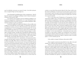 133
Conclusion
craintes, et sans doute bien présente dans les faits. Sans vouloir som-
brer dans la polémique, le moins que l’on puisse dire est que la situa-
tion est grave, quatre ans après une élection présidentielle où la sécu-
rité fut le thème majeur, le seul pour lequel un mandat clair a été don-
né au nouvel exécutif.
Il en va de même pour l’intégration et l’immigration. C’est le
sujet le plus sensible, mais ce n’est pas le moins important, par ses consé-
quences dans la vie quotidienne, comme par ses conséquences électorales.
Il y a des échecs de l’intégration, des échecs dont les effets sur le vivre
ensemble sont dramatiques. Le parti pris des partis républicains, tout
particulièrement à gauche, a souvent été de ne pas en parler, pour ne
pas faire le jeu de Le Pen. Nous constatons simplement que cette stra-
tégie a échoué. Que Le Pen a déjà dénaturé la présidentielle de 2002.
Que le Pen est dans toutes les têtes, y compris celles qui ne sont pas racistes,
y compris celles qui ont une sensibilité de gauche. Comme un recours
si vraiment «on ne nous entend pas». Les paroles que nous avons
recueillies et citées dans le chapitre sur l’intégration sont violentes,
extrêmement violentes. Il faut les prendre au sérieux et, croyons-nous,
ne pas pudiquement en détourner le regard, en espérant ne plus en entendre
parler : ce n’est vraiment pas sûr.
Cela conduit à évoquer l’échéance électorale de 2007.
Notre enquête ne permet pas de prédire les votes, elle ne vise qu’à
clarifier les conditions dans lesquelles ces votes se décident.
Chacun a pu constater que les campagnes des candidats ou
partis sont toujours déterminantes dans le résultat final. Le passé le
démontre, celui de 2002 comme celui de 2005. Mais au surplus, il n’y
a plus de déterminisme électoral qui permette de déduire des votes d’une
situation économique ou sociale donnée. Nous avons essayé de mon-
trer que les convictions politiques s’étiolaient dans les milieux popu-
laires (et sans doute au-delà) et que les événements jouaient un rôle essen-
tiel dans l’instabilité des opinions. La prédiction électorale se heurte
132
Le descenseur social
que les individus retrouvent un statut de sujet, c’est-à-dire puissent
être en capacité d’agir sur leur propre vie.
Cette demande de rétablissement a deux conséquences : dans la
façon de repenser les politiques publiques, dans la façon de préparer
l’échéance électorale de 2007.
Les chantiers sont nombreux pour les politiques publiques. Car
derrière la demande de rétablissement, il y a une demande de réac-
tualisation de l’Etat à la société vécue par les milieux populaires. Men-
tionnons quelques uns de ces chantiers.
Les services publics de l’emploi tout d’abord, et bien au-delà, nous
semble-t-il, l’ensemble des services publics. La demande, nous l’avons
vu à plusieurs reprises, n’est pas celle de l’assistanat, mais celle de l’ac-
compagnement, et de l’accompagnement personnalisé. Il y a là de
quoi remobiliser les agents de ces services autour d’un véritable objec-
tif de service public, non d’un traitement bureaucratique et statis-
tique, à la petite semaine. Au-delà, pour l’ensemble des administrations,
il y a une réflexion à mener sur les demandes des usagers, qui saurait
redonner sens à la trop fameuse «réforme de l’Etat», objet technocratique
mal identifié, sans grande effectivité pour le citoyen, à ce jour.
Le droit du travail et la «sécurisation» des parcours profes-
sionnels sont des enjeux connexes. Notre enquête s’est déroulée avant
le débat sur le CPE. Mais chacun voit bien que la souplesse, pour ne
pas dire la flexibilité, n’aura de sens pour ceux qui sont déjà exposés
à une insécurité professionnelle massive que si elle s’accompagne de
garanties et sécurisations. Là aussi, de nouvelles formules sont à réin-
venter. La promesse d’une croissance, toujours à venir, n’y suffira pas.
L’école? L’enjeu y est bien d’abord de rétablir des conditions
d’enseignement minimum qui ne sont plus remplies dans de trop nom-
breux établissements aujourd’hui. Ce qui n’est pas sans lien avec la vio-
lence et la civilité. A l’évidence, si le nombre d’actes délictueux a dimi-
nué, de façon d’ailleurs limitée depuis quelques années, nous avons obser-
vé une société où la violence est omniprésente au moins dans les
 