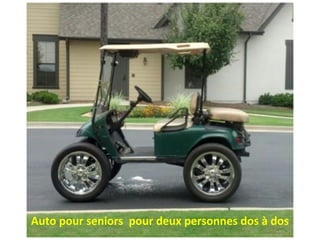 Auto pour seniors pour deux personnes dos à dos
 