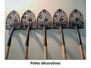 Pelles décoratives
 