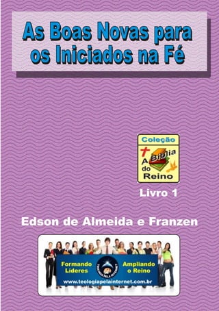 Livro 1

Edson de Almeida e Franzen
 