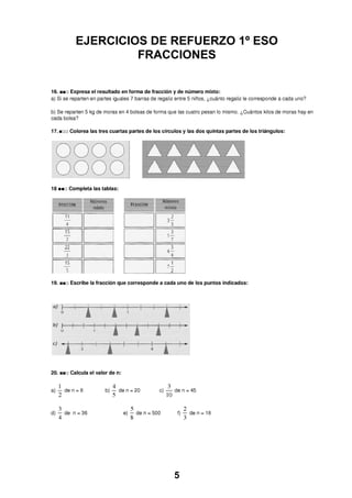 EJERCICIOS DE REFUERZO 1º ESO
FRACCIONES
5
 