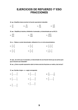 EJERCICIOS DE REFUERZO 1º ESO
FRACCIONES
9
 