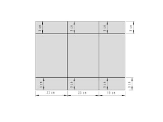 2 3 c m 2 3 c m 1 9 c m
9cm
9cm
9cm
9cm
9cm
9cm
9cm
9cm
 