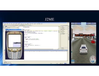 J2ME
 