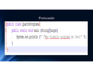 Praticando
 
