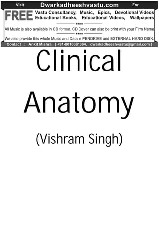 Clinical
Anatomy
(Vishram Singh)
 