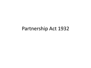 Partnership Act 1932
 