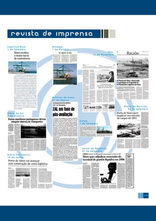 19
Logística Hoje,
1 de Setembro
Diário do Sul,
7 de Outubro
Diário Económico,
15 de Junho
Na veg a r,
1 d e O u tu b ro
Notí ci a s d e Sines,
2 7 d e Ag osto
Hoy,
13 de N ov em bro
Cargo,
1 de Set em bro
Jor nal de N egócios,
27 de Set em bro
Diário de Notícias,
26 de Setembro
revista de imprensa
 