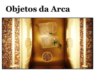 Objetos da Arca
 