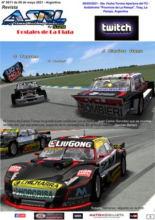 06/05/2021 ­ 5ta. Fecha Torneo Apertura del TC ­
Autódromo "Provincia de La Pampa", Toay, La
Pampa, Argentina
Postales de La Plata
 