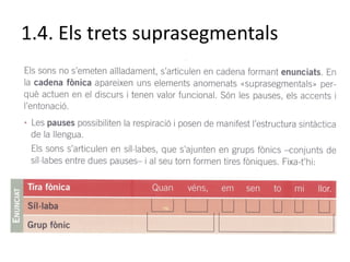 1.4. Els trets suprasegmentals
 