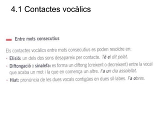 5.1 Contactes Consonàntics
 