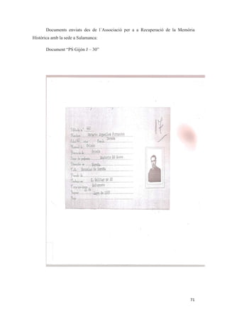 Documents enviats des de l´Associació per a a Recuperació de la Memória
Històrica amb la sede a Salamanca:
Document “PS Gijón J – 30”
 