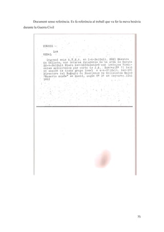 Document sense referència. Es fa referència al treball que va fer la meva besàvia
durante la Guerra Civil
 
