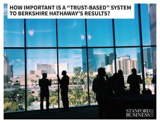 HOW IMPORTANT IS A “TRUST-BASED” SYSTEM
TO BERKSHIRE HATHAWAY’S RESULTS?
 