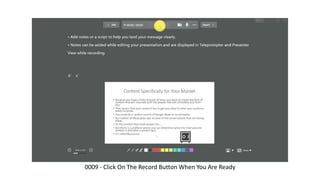 0009 - Click On The Record Button When You Are Ready
 