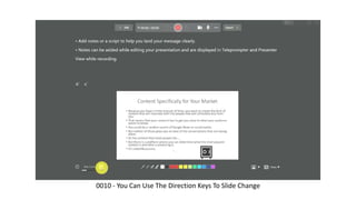 0010 - You Can Use The Direction Keys To Slide Change
 