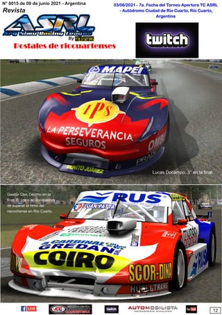 03/06/2021 ­ 7a. Fecha del Torneo Apertura TC ASRL
­ Autódromo Ciudad de Río Cuarto, Río Cuarto,
Argentina
Postales de riocuartenses
 