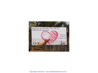 Organização: NeriSantos – www.atividadeseducativas.com.br

 