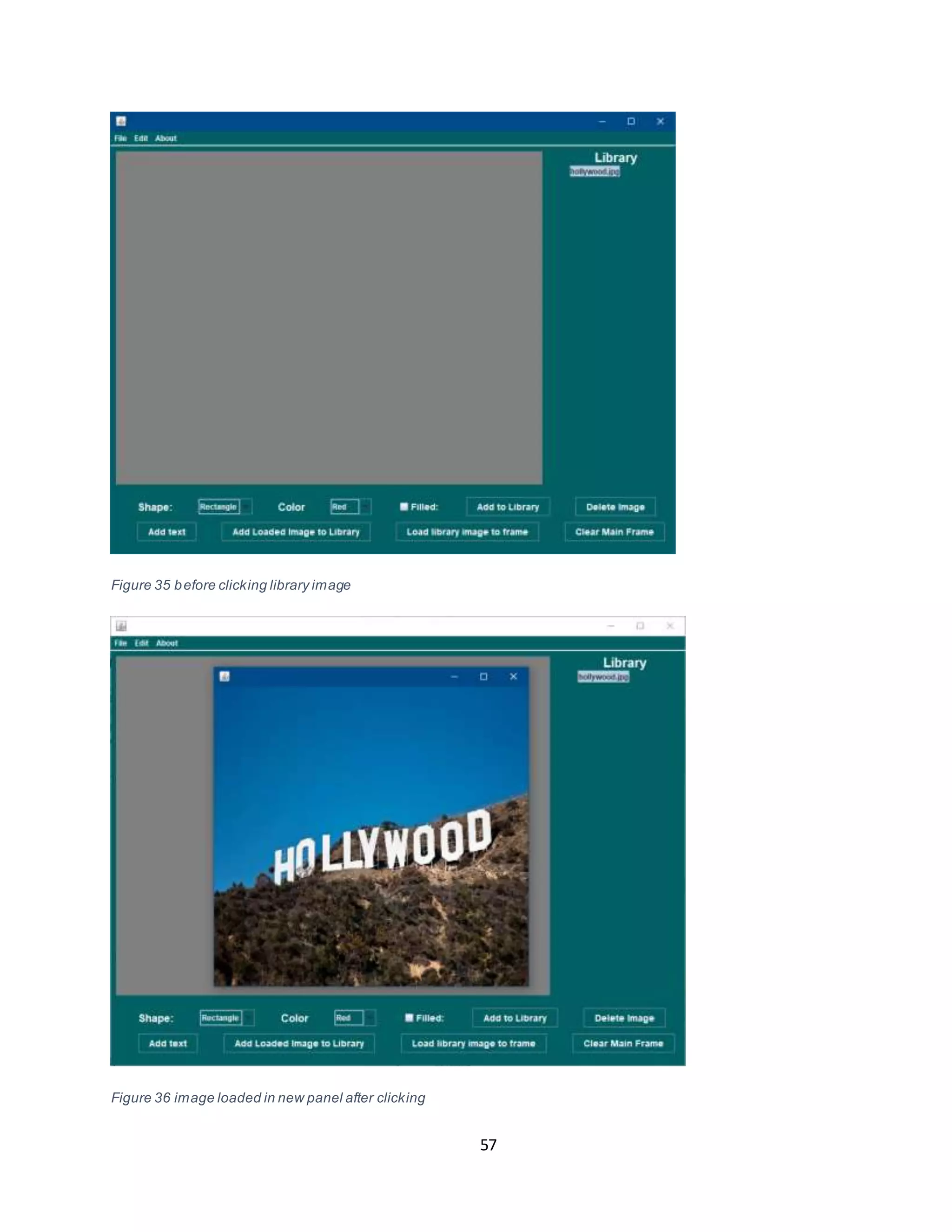 57
Figure 35 before clicking library image
Figure 36 image loaded in new panel after clicking
 