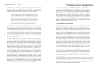 Políticas Culturais: teoria e práxis                                                                                   A salvaguarda do patrimônio imaterial na América Latina:
                                                                                                                            uma abordagem de direitos, avanços e perspectivas

       de 1982. Nela e nas conferências que a precederam prevalece como tema central a        Essa pressão se estende aos anos 1990 de diversas formas. A legitimidade da
       identidade cultural e sua vinculação ao desenvolvimento que é reconhecido como         reivindicação das diferenças tem sua versão negativa nos extremos fundamen-
       processo complexo não reduzível às metas do crescimento. No relatório Mondia-          talistas. A informação instantânea sobre o devir internacional nos permite assistir
       cult (1982), a definição acordada de identidade cultural nesse marco foi:              em tempo real às lutas (em muitos casos sangrentas) pelo reconhecimento de
                                                                                              identidades historicamente negadas. Paralelamente, as dinâmicas econômicas
               O âmbito no qual a cultura é vivida como subjetividade, no qual a co-          parecem igualar nossos hábitos ou expectativas de consumo. Hoje, cada vez
               letividade é pensada como sujeito. Se o patrimônio cultural contém             mais é de senso comum reconhecer nossas diferenças e as rupturas e negações
               tudo aquilo que uma cultura produziu e continua produzindo, a identi-          que não podem ser ocultadas pelos relatos de construção de repúblicas unitárias
               dade cultural contém, potencialmente, tudo o que esta é suscetível de          somente em aparência. Uma transformação evidente que ocorre nesse clima rei-
               produzir. [...] é o princípio dinâmico em virtude do qual uma sociedade,       vindicativo são as mudanças constitucionais com a incorporação das dimensões
               apoiando-se em seu passado, nutrindo-se de suas próprias virtualida-           identitárias múltiplas nas definições de cada nação.
               des e acolhendo seletivamente as eventuais contribuições externas,
               prossegue no processo incessante de sua própria criação (p. 184).              A identidade plural nas constituições

       Um direito consagrado exige uma atuação expressa dos Estados para garantir             Na revisão (de vários autores e da própria) das constituições de Argentina, Bolívia,
       seu exercício por meio das políticas públicas. A preservação e a promoção da           Brasil, Colômbia, Chile, Equador, Paraguai, Peru e Venezuela se observa que, ex-
       identidade e a dimensão cultural do desenvolvimento se tornaram o objetivo             ceto no caso do Chile, todas elas expressam formas de reconhecimento de iden-
       central das políticas, embora nem sempre de forma explícita. A década de 1980          tidades nacionais complexas.4 Esse olhar convida a uma análise mais profunda
       seria um período fecundo na institucionalização de políticas culturais e meca-         sobre a abrangência de conceitos que abundam nas cartas fundamentais des-
       nismos nacionais. Embora o conceito de identidade cultural esteja presente             ses países, tais como pluralidade, plurinacional, intercultural, diversidade étnica,
20     nas bases argumentativas dessas novas instituições, é um conceito que remete           multiétnico, povos e nacionalidades, entre outros, que evidenciam una tendência                         21
       a uma suposição de homogeneidade que entrou, ao menos discursivamente,                 convergente, mas também remetem a contextos, processos e compreensões es-
       em crise na década seguinte.                                                           pecíficas. Outro tema de investigação é elucidar como se expressam essas defi-
                                                                                              nições constitucionais nas leis subordinadas, nas políticas e medidas que afetam
       O Consenso de Washington, essa carta de navegação global que implicou fero-            os cidadãos. Atualmente, em muitos desses países, são as organizações sociais
       zes políticas de ajuste estrutural, redução do Estado, privatização das empresas       que questionam, interpelam ou exigem de seus governos que essas definições se
       públicas, políticas sociais subsidiárias e focalizadas, mudou a tendência incipien-    expressem em transformações muito concretas já não somente sobre a melhoria
       te. O Estado em cultura, afirma Mejías (2009), parece ameaçador; a liberdade in-       de suas condições de vida como também de sua participação efetiva nas deci-
       dividual é o bem supremo a ser protegido, e cresce a confiança de que o setor          sões políticas. Essas transformações citadas em breves pinceladas se resumem,
       privado pode ser um agente dinamizador na medida em que tiver os incentivos            conforme Mejías (2009), em uma definição formulada por Jesús Prieto de Pedro
       (tributários) para isso, como uma nova forma de mecenato. Os organismos multi-         (1992) como um trânsito do direito à cultura em direção aos direitos de cultura.
       laterais incorporam orientações de proteção à propriedade individual ou corpo-
       rativa da criação e do conhecimento, são criados novos rankings para avaliar o         Além desses acertos constitucionais, os últimos 20 anos foram cenário de debate
       grau de liberalização econômica dos países que se constituem nos indicadores           e definição de novos modelos de institucionalidade. Segundo Mejías (2010), pa-
       mais importantes de avaliação de políticas. Mejías resume isso destacando que          rece que há um consenso mínimo no tocante a que na formulação de políticas
       a obrigação do Estado é – neste desenho – “não fazer”, ou seja, abster-se de agir,     devem ser consideradas diversas representações sociais e políticas, enquanto
       pois sua ação, por meio do dirigismo estatal ou da censura, colocaria em risco as      sua execução deve estar a cargo da administração do Estado. Seguindo a expe-
       liberdades consagradas. Conforme essa concepção, o direito à cultura é um direi-
       to individual e não social. Concomitantemente, as disciplinas sociais, os intelectu-   4 O Chile é provavelmente um dos países mais atrasados nesse aspecto. Enfrenta neste momento diferentes
       ais e os movimentos sociais argumentam cada vez com maior força a dimensão             conflitos de autonomia, abordados mais como uma anomalia em sua estrutura unitária do que como uma
       plural da cultura. É paradoxal como em muitos de nossos países, em cenários            demanda legítima de reconhecimento de direitos dos povos originários. Ensaiou, por exemplo, formas institu-
       ditatoriais repressivos e censurados, surgiram a reflexão e a ação reivindicativas     cionais de assumir as questões indígenas como uma política focalizada em setores chamados vulneráveis, de
       de identidades múltiplas, contrapondo-se à corrente principal oficial.                 caráter assistencialista e de escassa prioridade política a partir do Estado.
 