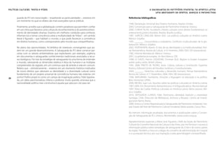 Políticas Culturais: teoria e práxis                                                                            A salvaguarda do patrimônio imaterial na América Latina:
                                                                                                                     uma abordagem de direitos, avanços e perspectivas

       guarda do PCI em nossa região – respeitando as particularidades –, estamos em      Referências bibliográficas
       um momento no qual os relatos são mais avançados que as práticas.
                                                                                          1948. Declaração Universal dos Direitos Humanos. Nações Unidas.
       Finalmente, acredito que a globalização contém paradoxos que permitem confiar      2003. Convenção para a Salvaguarda do Patrimônio Imaterial. Unesco.
       em um clima que favorece uma cultura do reconhecimento e do autorreconheci-        2000. CUNHA FILHO, Humberto. Direitos culturais como direitos fundamentais no
       mento de identidades diversas. Estamos em melhores condições para conhecer,        ordenamento jurídico brasileiro. Brasília: Brasília Jurídica.
       informar-nos e tomar consciência sobre a multiplicidade de “tribos” – em sentido   1987. GARCÍA CANCLINI, Néstor (Ed.). Las políticas culturales en América Latina.
       literal e figurado – que habitam o mundo, o que pode favorecer a convivência       México: Grijalbo.
       em direitos humanos, como corresponsáveis pelo mundo que compartilhamos.           1995. _______. Consumidores y ciudadanos. Conflictos multiculturales de la glo-
                                                                                          balización. México: Grijalbo.
       No plano das oportunidades, há âmbitos de interesses convergentes que po-          2002. HOPENHAYN, Martín. El reto de las identidades y la multiculturalidad. Pen-
       dem ter um grande desenvolvimento. A Salvaguarda do PCI deve construir par-        sar Iberoamérica. Revista de Cultura, no 0. Fevereiro, 2000. OEA. OEI (www.oei.es).
       cerias com os setores ambientalistas que explicitaram, por exemplo, urgência       1982. Informe Mondiacult. México: Unesco.
       em documentar e salvaguardar conhecimentos tradicionais associados a recur-        2001. La gobernanza europea. Un libro blanco. CEE.
       sos biológicos. Por trás da estratégia de salvaguarda há uma forma de entender     1998. LE GALÈS, Patrick; LEQUESNE, Christian (Ed.). Regions in Europe. European
       o mundo, valorizando as dimensões estética e ética do humano e as múltiplas        public policy series. British Library.
       compreensões do sagrado, em um contínuo que dá sentido à vida em comum.            1992. 2006. PRIETO DE PEDRO, Jesús. Cultura, culturas y Constitución. Espanha:
       Reitero que – otimisticamente – estamos em um momento histórico instituidor        Rústica, Editorial Centro de Estudios Jurídicos y Constitucionales.
       de novos direitos que valorizam as identidades e a diversidade cultural como       2004. _______. Derechos culturales y desarrollo humano. Pensar Iberoamérica.
       fundamento de um projeto universal de convivência humana não violenta. Um          Revista de Cultura, no 7. Dezembro, 2004. OEA. OEI (www.oei.es).
38     sonho? Prefiro propô-lo como um campo de imaginação política. Fidel Sepúlve-       1998. MATURANA, Humberto.  Emoções e linguagem na educação e na política.                39
       da, um sábio patrimonialista chileno e professor muito querido, ensinava que a     Belo Horizonte: UFMG.
       nacionalidade política mais construtiva é aquela que opta por crer para ver.       2009. MEJÍAS, Juan Luís. Apuntes sobre las políticas culturales en América Latina,
                                                                                          1987-2009. Em: Pensamiento iberoamericano, no 4/Segunda época. Revista bianual.
                                                                                          1997. Pérez de Cuellar. Políticas culturales en América Latina. Vários autores. Mé-
                                                                                          xico: Grijalbo.
                                                                                          2010. SEPÚLVEDA LLANOS, Fidel. Patrimonio, identidad, tradición y creatividad.
                                                                                          Santiago, Chile: Dirección de Bibliotecas, Archivos y Museos. Centro de Investi-
                                                                                          gaciones Barros Arana.
                                                                                          2008. Unesco y Centro Regional para la Salvaguardia del Patrimonio Inmaterial. Cres-
                                                                                          pial. Estado del Arte del Patrimonio Cultural Inmaterial. Vários autores. Cusco, Peru.

                                                                                          Na internet, informação atualizada, documentos e publicações sobre a Conven-
                                                                                          ção de Salvaguarda do PCI. Unesco, Montevidéu: www.unesco.org.uy.

                                                                                          Agradecimentos especiais a Maria José Figueroa, chefe da Seção de Patrimônio
                                                                                          Cultural do Conselho Nacional da Cultura e das Artes, por me fornecer o acesso à
                                                                                          informação pública sobre estratégias de salvaguarda do Chile e de outros países
                                                                                          da região. Também a meus ex-colegas do conselho de administração do Crespial
                                                                                          e à sua equipe técnica, por sua inspiração e pela aprendizagem compartilhada.
 