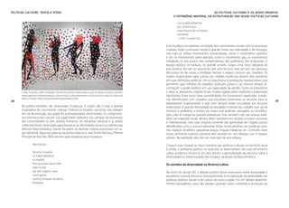 Políticas Culturais: teoria e práxis                                                                                                                AS POLÍTICAS CULTURAIS E OS NOVOS DESAFIOS.
                                                                                                                         O PATRIMÔNIO IMATERIAL NA ESTRUTURAÇÃO DAS NOVAS POLÍTICAS CULTURAIS

                                                                                                                           una ciudad deshecha,
                                                                                                                           gris, monstruosa,
                                                                                                                           varias figuras de su historia,
                                                                                                                           montañas
                                                                                                                           – y tres o cuatro ríos.

                                                                                                                   Essa mudança se expressa na relação dos movimentos sociais com os processos
                                                                                                                   criativos. Esses continuam sendo o grande motor da criatividade e da inovação,
                                                                                                                   mas não os velhos movimentos universalistas, como o movimento operário,
                                                                                                                   e sim os movimentos particularistas, como o movimento gay, os movimentos
                                                                                                                   indígenas, os dos jovens, dos ambientalistas, dos grafiteiros, dos imigrantes. O
                                                                                                                   espaço público se traduziu no grande cenário. Surgiu uma nova categoria de
                                                                                                                   arte pública. Ela não se caracteriza por uma técnica, mas sim por um processo
                                                                                                                   discursivo: ler de novas e múltiplas formas o espaço comum aos cidadãos. Os
                                                                                                                   órgãos responsáveis pela cultura nas cidades modernas beiram dois extremos
                                                                                                                   em suas definições políticas. Um os impulsiona às produções espetaculares, que
                                                                                                                   permitem que milhares de cidadãos usufruam juntos e, ao mesmo tempo, re-
                                                                                                                   conheçam o poder público em sua capacidade de gestão. Outro os impulsiona
       Carlos Amorales, 2009. Instalação Historia de la Música Pirata, para a qual recopilou mil discos de dife-   a olhar as pequenas criações locais, muitas ligadas pelas tradições e expressões
       rentes gêneros contemporâneos. Desse modo, a obra representa uma fonoteca mural da música de                identitárias. Entre essas duas possibilidades há inumeráveis expressões moder-
       todo o mundo. Http://www.ramona.org.ar/node/27428.                                                          nas identificadas com cidadãos que escolhem livremente os recursos para se
48                                                                                                                                                                                                        49
                                                                                                                   expressarem criativamente e que nem sempre estão vinculados aos recursos
       Na política também são observadas mudanças. A nação não é mais a grande                                     tradicionais. A grande diversidade de atividades criativas nas cidades, que vai de
       inspiradora do movimento cultural. Embora os Estados nacionais não estejam                                  músicos e grafiteiros a artistas do corpo que praticam tatuagens ou escarifica-
       em via de extinção, seu papel foi aceleradamente reformulado. Os compromis-                                 ções, não se integra ao grande espetáculo, mas também não são artistas base-
       sos internacionais cercam sua capacidade soberana nos campos da economia,                                   ados nas tradições locais. Muitos deles transitam em amplos circuitos nacionais
       das comunidades ou dos direitos humanos. As narrativas heroicas e as visões                                 e internacionais, mas suas criações somente são apreciadas em lugares pouco
       uniformes foram deslocadas para favorecer as identidades locais e os referenciais                           identificados com a cultura tradicional: festas multitudinárias nas periferias urba-
       afetivos mais imediatos. Diante da pátria, as diversas mátrias assumiram um lu-                             nas, espaços proibidos, pequenas praças, línguas indígenas etc. Contudo, esses
       gar relevante. Algumas palavras do poeta mexicano José Emilio Pacheco, Prêmio                               novos domínios criativos somente têm sentido em seu diálogo com o espaço
       Príncipe de Astúrias 2009, servem para expressar essa mudança:                                              urbano. Na realidade, eles são um novo tipo de arte urbana.

                  Alta Traición                                                                                    O que é mais notável no novo contexto das políticas culturais no território atual
                                                                                                                   é, então, o ambiente político no qual elas se desenvolvem. No caso da América
                  No amo mi patria.                                                                                Latina, podemos resumi-lo em dois fatores: a generalização do discurso sobre a
                  Su fulgor abstracto                                                                              diversidade e a reestruturação dos Estados nacionais na Ibero-América.
                  es inasible.
                  Pero (aunque suene mal)                                                                          Os sentidos da diversidade na América Latina
                  daría la vida
                  por diez lugares suyos,                                                                          No início do século XXI, o debate público latino-americano sobre diversidade e
                  cierta gente,                                                                                    pluralismo cultural terminou favoravelmente à incorporação da diversidade nas
                  puertos, bosques de pinos,                                                                       políticas públicas sociais e de cultura de toda a região. Foi um debate aparente-
                  fortalezas,                                                                                      mente homogêneo, pois não existem grandes vozes contrárias à aceitação do
 