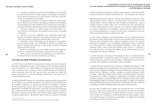 O planejamento cultural a partir da abordagem de redes.
Políticas Culturais: teoria e práxis                                                                Um olhar baseado na experiência de formulação de políticas culturais na Colômbia,
                                                                                                                                                        da Universidade de Antioquia

                 d.    Incentivar a criação em suas diversas modalidades por meio do de-            no desenvolvimento das políticas culturais, orçamento que se equipara ao do Mi-
                 senvolvimento do circuito criação-produção-distribuição e consumo de               nistério da Cultura do país para investimento nos 1.102 municípios da Colômbia.
                 bens e serviços culturais em um ciclo virtuoso no qual haja a participa-
                 ção das universidades e da sociedade.                                              Medellín foi a pioneira em diversos processos que marcaram a pauta na constru-
                 e. Salvaguardar e enriquecer as memórias e o patrimônio cultural mate-             ção de políticas e planos culturais, e com base nesses processos construiu uma
                 rial e imaterial, artístico, científico, tecnológico e ambiental da universidade   reflexão sobre si mesma e sobre seu devir histórico, principalmente o que os
                 e da sociedade como fator fundamental na construção das identidades e              cidadãos querem e esperam dela, como contribuem para sua construção per-
                 do fortalecimento dos referenciais que unem a nacionalidade colombiana.            manente e, especialmente, como constroem um modelo de cidade que atenda
                 f. Promover a pesquisa no campo cultural para potencializar o co-                  aos sonhos e imaginários e às realidades concretas de uma cidade imersa em
                 nhecimento e a compreensão dos problemas que afetam a sociedade                    um território metropolitano composto de outros nove municípios, com cerca de
                 colombiana.                                                                        70% de seu território ainda considerado área rural.
                 g. Articular os currículos acadêmicos com a dimensão cultural para
                 favorecer a formação integral dos universitários e contribuir para a perti-        Por outro lado, as dinâmicas culturais permitiram construir um importante capi-
                 nência dos processos educativos mantidos pelas instituições.                       tal humano e social, representado no Sistema Municipal de Cultura e em diversas
                 h. Diversificar a oferta de formação de pré-graduação e pós-gradua-                dinâmicas que contribuem para a criação da cidadania cultural, com crescente
                 ção em temas culturais, com a finalidade de oferecer à sociedade pro-              presença de entidades, como universidades, organizações sociais e comunitá-
                 fissionais idôneos para a pesquisa e a intervenção nas diversas áreas do           rias, administradores de cidade, pesquisadores, empresários, entre outros, que
                 desenvolvimento cultural.                                                          souberam colocar sobre a mesa seus interesses para construir os consensos e
                 i. Incentivar a participação da universidade nas redes locais, regionais,          os acordos em torno do projeto de cidade e de sua transformação a partir da
                 nacionais e internacionais focalizadas no desenvolvimento cultural.                necessidade de superar as violências.
86               j. Inserir a cultura nas dinâmicas de transferência do conhecimento e                                                                                                    87
                 do desenvolvimento dos empreendimentos produtivos.                                 É a partir disso que o processo de formulação do Plano de Desenvolvimento
                                                                                                    Cultural de Medellín se questionou sobre como integrar o cultural ao desenvol-
       5.4. O plano da cidade de Medellín: uma aposta local18                                       vimento integral da cidade, buscando fortalecer a articulação do território e pro-
                                                                                                    porcionar oportunidades com equidade a todos os cidadãos.
       Em 2009, nossa universidade foi chamada pela Secretaria da Cultura Cidadã do
       Município de Medellín para liderar a formulação do Plano de Desenvolvimento                  O primeiro Plano de Desenvolvimento Cultural para Medellín, formulado em 1990,
       Cultural de Medellín 2011-2020, mediante um amplo processo participativo de                  estabeleceu as bases para a consideração da cultura como eixo estruturante dos pro-
       todos os setores e atores sociais, com base nas diretrizes para a formulação do              cessos de uma cidade que se debatia nas diversas violências que a acometiam. Hoje,
       plano, construídas no ano de 2007, que reuniram o acumulado da cidade e da                   embora de forma diferente, o conflito, a exclusão e a injustiça continuam a existir
       região e propuseram as normas estratégicas preliminares a ser discutidas no                  na cidade, a vida ganhou espaço sobre a morte a partir das dinâmicas culturais, da
       processo de planejamento.                                                                    articulação entre o público, o privado e as organizações comunitárias, o que gerou
                                                                                                    confiança, sinergias e uma possibilidade real de construção da democracia a partir
       A cidade de Medellín enfrentou em sua existência grandes desafios não somente                da participação cidadã como projeto cultural. Isso requer do Estado novos desafios,
       do narcotráfico como também da pobreza e da carência de oportunidades para                   novas capacidades de escuta, de compreensão e de interação, de forma a favorecer
       seus cidadãos. Entretanto, um processo sustentado e consolidado nos últimos                  as mudanças na institucionalidade pública para torná-la mais pertinente.
       20 anos lhe permitiu construir, por um lado, um grande acumulado social, fun-
       damentado na existência de organizações, processos e instituições fortalecidas               Por outro lado, as relações que a cidade veio consolidando com o mundo fazem
       para o desenvolvimento das políticas e da gestão cultural, e, por outro, uma forte           com que o processo de construção do plano não seja um exercício de autorre-
       presença do cultural e do educativo como base do projeto político, econômico                 ferenciação. Ele é relançado aos contextos regionais, nacionais e internacionais
       e social da cidade. Não em vão, Medellín aplica 5% de seu orçamento municipal                como cenários de comparação e de aproveitamento de oportunidades, confor-
                                                                                                    me as dinâmicas que os mercados, as comunidades e os desafios da diversidade
       18 O plano está em fase de publicação e, por isso, ainda não está disponível na internet.
                                                                                                    e do diálogo intercultural lhe apresentam.
 