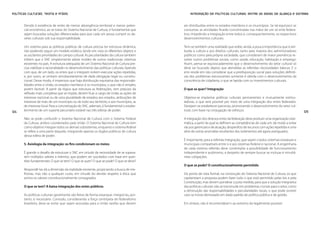 Políticas Culturais: teoria e práxis                                                             INTEGRAÇÃO DE POLÍTICAS CULTURAIS: ENTRE AS IDEIAS DE ALIANÇA E SISTEMA


       Devido à existência de entes de menor abrangência territorial e menor poten-          ser distribuídas entre os estados-membros e os municípios. Se tal equívoco se
       cial econômico, ao se tratar do Sistema Nacional de Cultura, é fundamental que        consumar, as atividades ficarão concentradas nas mãos de um só ente federa-
       sejam buscadas soluções diferenciadas para que cada um possa cumprir os de-           tivo, impedindo a integração entre todos e, consequentemente, os respectivos
       veres culturais sob sua responsabilidade.                                             desenvolvimentos culturais.

       Um sistema para as políticas públicas de cultura precisa ter estrutura dinâmica,      Tem-se também uma realidade que exibe, ainda, a pouca importância que é atri-
       não podendo seguir um modelo estático, tendo em vista os diferentes objetos e         buída à cultura e aos direitos culturais, tanto pela maioria dos administradores
       as oscilantes prioridades do campo cultural. As peculiaridades da cultura também      públicos como pela própria sociedade, que consideram de maior premência re-
       inibem que o SNC simplesmente adote moldes de outros tradicionais sistemas            solver outros problemas sociais, como saúde, educação, habitação e emprego.
       existentes no país. A estrutura adequada de um Sistema Nacional de Cultura pre-       Assim, pensa-se equivocadamente que o desenvolvimento do setor cultural só
       cisa viabilizar a racionalidade no desenvolvimento das políticas culturais, fazendo   deve ser buscado depois que atendidas as referidas necessidades básicas. E o
       com que, de um lado, os entes que o integram evitem executar ações repetidas,         erro reside em não considerar que a predisposição social para soluções definiti-
       e, por outro, se omitam simultaneamente de dada obrigação legal ou constitu-          vas dos problemas estruturantes somente é obtida com o desenvolvimento da
       cional. Desse modo, é imperioso que haja distribuição equitativa das responsabi-      consciência de cidadania, o que se lapida com os investimentos culturais.
       lidades entre a União, os estados-membros e os municípios, o que não é simples,
       porém factível. A partir da lógica que estrutura as federações, sem prejuízo da       O que se quer? Integração
       reflexão mais complexa que se impõe, devem ficar a cargo da União as ações de
       interesse nacional ou de uma pluralidade de estados; aos estados, atribuições de      Objetiva-se implantar políticas culturais permanentes e mutuamente estimu-
       interesse de mais de um município ou de todo seu território; e aos municípios, as     ladoras, o que será possível por meio de uma integração dos entes federados.
       de interesse local. Para a concretização do SNC, ademais, é fundamental o estabe-     Desejam-se estabelecer parcerias, promovendo o desenvolvimento do setor cul-
124    lecimento de um suporte pecuniário estável nas três esferas de poder.                 tural, com base na conjugação de esforços.                                          125
       Não se pode confundir o Sistema Nacional de Cultura com o Sistema Federal             A integração dos diversos entes da federação deve produzir uma organização siste-
       da Cultura, ambos coordenados pela União. O Sistema Nacional de Cultura tem           mática, a partir da qual se definem as competências de cada um, de modo a evitar
       como objetivo integrar todos os demais subsistemas, enquanto o sistema federal        vácuos gerenciais e de atuação, desperdício de recursos com ações repetidas e uma
       se refere a uma parte daquele, integrando apenas os órgãos públicos de cultura        série de outras anomalias resultantes dos isolamentos até agora averiguados.
       dessa esfera de poder.
                                                                                             É importante, para a referida integração, que sejam criados sistemas estaduais e
       5. Axiologia da integração: os fins condicionam os meios                              municipais compatíveis entre si e aos sistemas federal e nacional. A engenharia
                                                                                             de cada sistema referido deve contemplar a possibilidade de funcionamento
       É grande o desafio de estruturar o SNC em virtude da necessidade de se sopesa-        independente e autônomo, a despeito de sempre buscar as mútuas e simultâ-
       rem múltiplos valores e intentos, que podem ser suscitados com base em ques-          neas coligações.
       tões fundamentais: O que se tem? O que se quer? O que se pode? O que se deve?
                                                                                             O que se pode? O constitucionalmente permitido
       Respondê-las dá a dimensão da realidade existente, propiciando a busca de me-
       lhorias, mas não a qualquer custo, em virtude do devido respeito à ética que          Do ponto de vista formal, na construção do Sistema Nacional de Cultura, os que
       anima os valores constitucionalmente consagrados.                                     capitaneiam a proposta podem fazer tudo o que está permitido pelas leis e pela
                                                                                             Constituição, mas devem ponderar a justa medida, para que a solução integrativa
       O que se tem? A baixa integração dos entes públicos                                   das políticas culturais não se transmude em problemas cruciais para o setor, como
                                                                                             a diminuição das responsabilidades e peculiaridades locais, o que pode ocorrer
       As políticas culturais geralmente são feitas de forma estanque. Integrá-las, por-     caso se insista demasiado em dado padrão de política pública e de gestão.
       tanto, é necessário. Contudo, considerando a força centrípeta do federalismo
       brasileiro, deve-se evitar que sejam avocadas para a União tarefas que devem          Em síntese, não é recomendável ir ao extremo do legalmente possível.
 